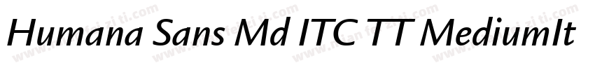 Humana Sans Md ITC TT MediumIta字体转换